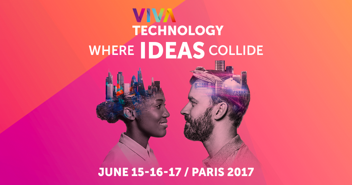 VivaTech, l'évènement à ne pas manquer en juin 2017