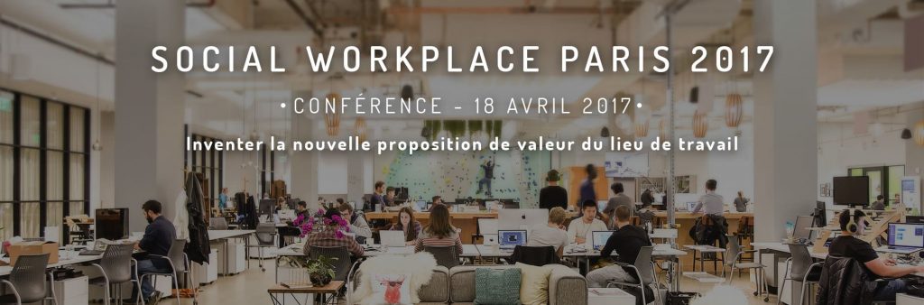 Conférence social workplace paris 2017
