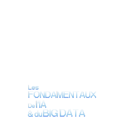 Les fondamentaux de l'IA et du Big data