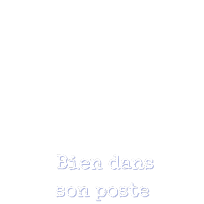 Bien dans son poste